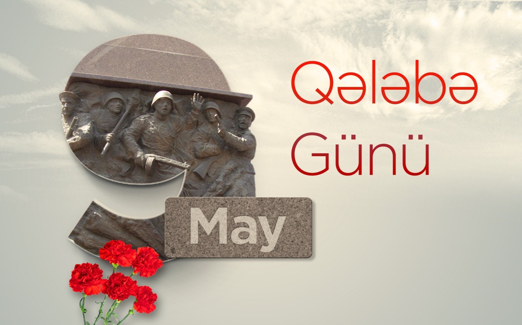 9 May – Qələbə günüdür!