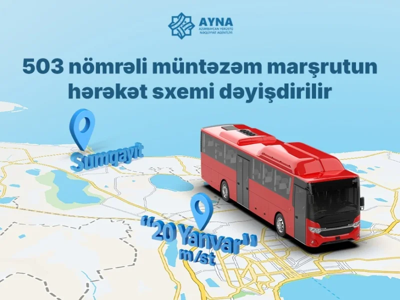 Sumqayıtdan Bakıya gələn marşrutun son dayanacaq məntəqəsi dəyişdirilir