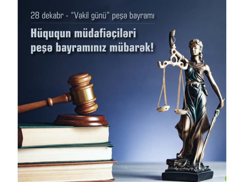 Bu gün vəkillərin peşə bayramı günüdür