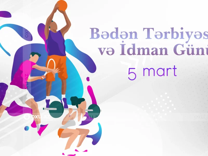 5 mart - Bədən Tərbiyəsi və İdman Günüdür